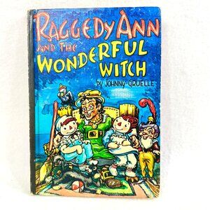 Raggedy Ann And The Wonderful Witch - Hardcover Classic Children's Book (1961)